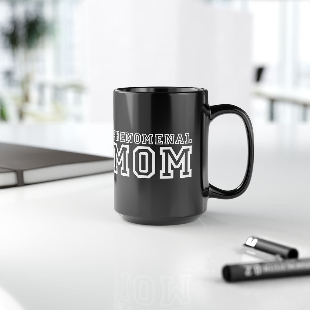 Ceramic Black Mug 15 Oz Phenomenal Mom Print - Decorative/Ceramic Mugs/15oz