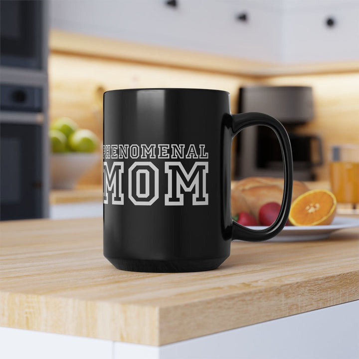 Ceramic Black Mug 15 Oz Phenomenal Mom Print - Decorative/Ceramic Mugs/15oz