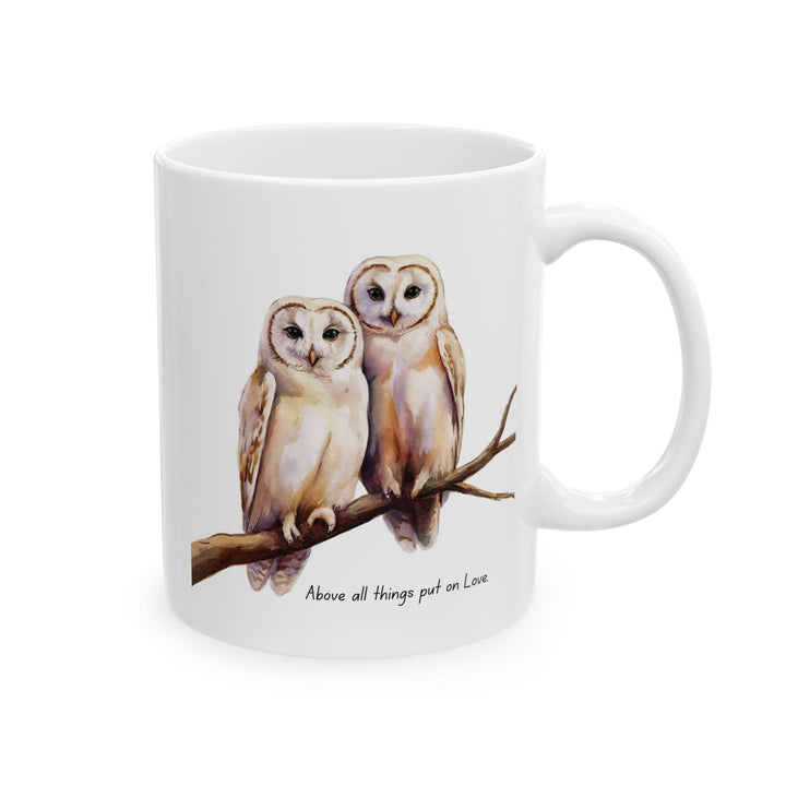 Ceramic Gift Mug - Two White Owls - Scripture Inspired - Above All Things Put