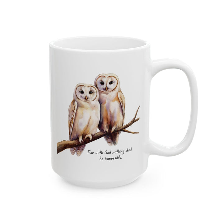Ceramic Gift Mug - Two White Owls - Scripture Inspired - for with God Nothing