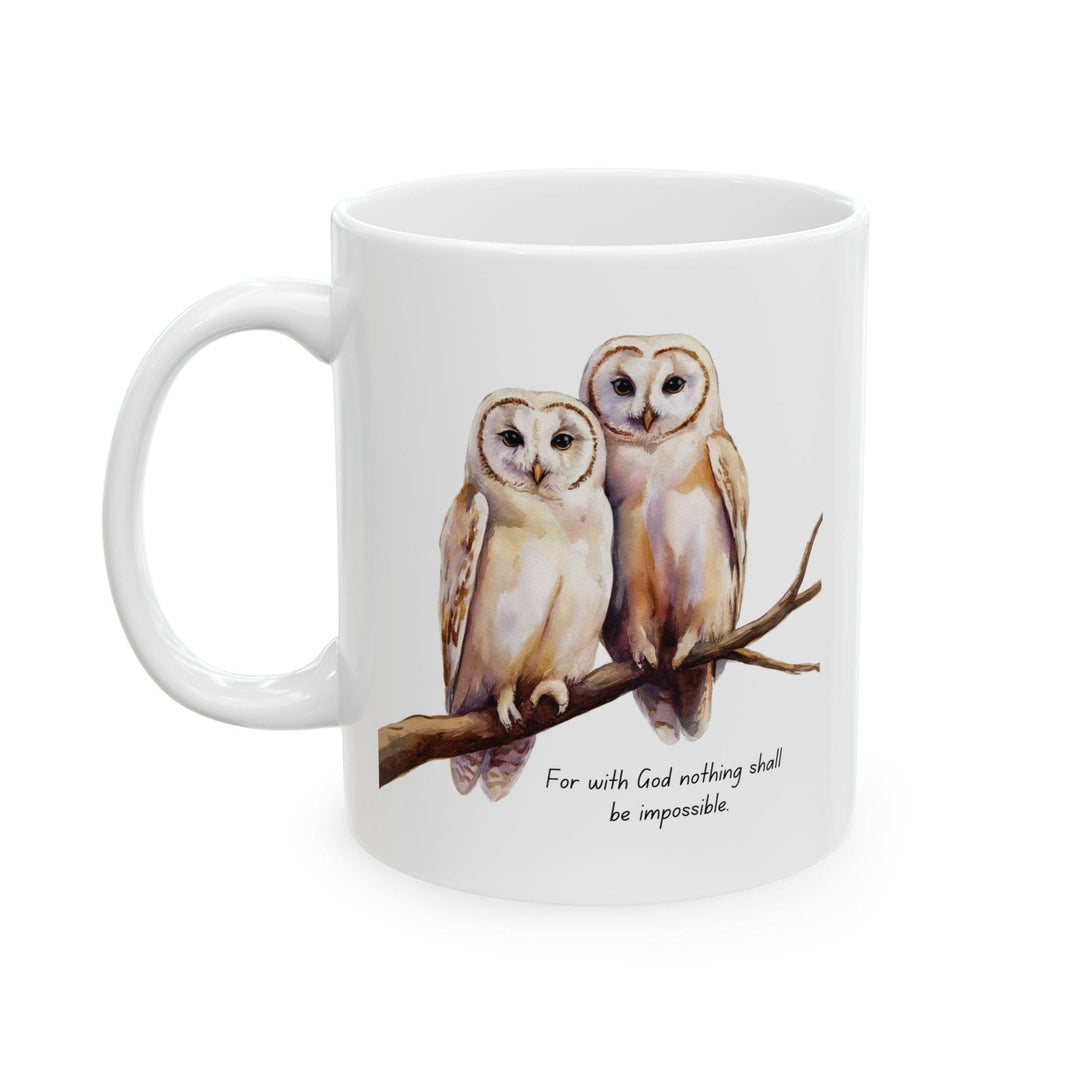 Ceramic Gift Mug - Two White Owls - Scripture Inspired - for with God Nothing