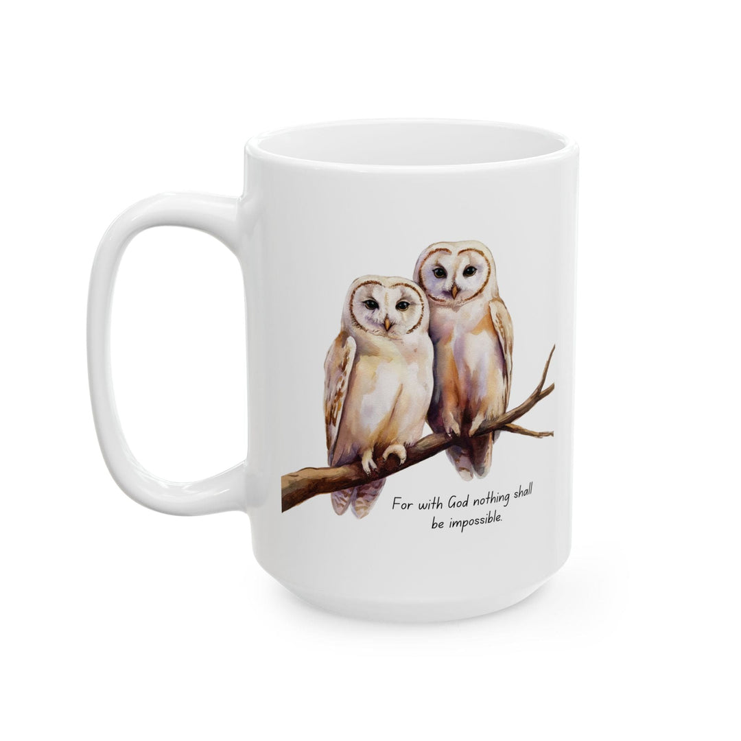 Ceramic Gift Mug - Two White Owls - Scripture Inspired - for with God Nothing