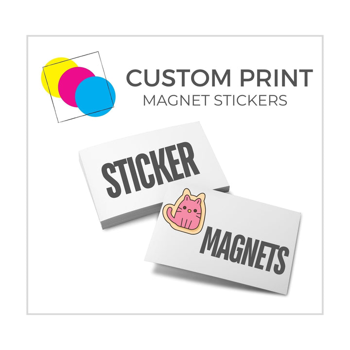 Custom Print Sticker Magnets - Custom | Print | Sticker | Magnets