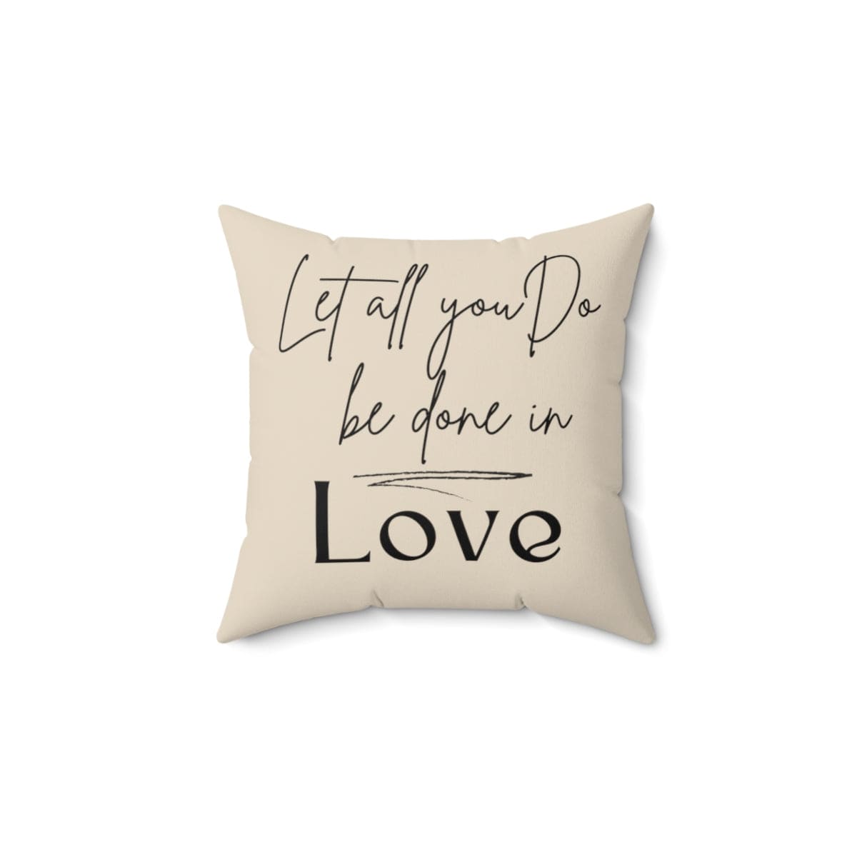 Decorative Throw Pillow Case Let All You Do Be Done In Love Print - Decorative