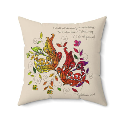 Decorative Throw Pillow Cover Affirmation - i Shall Not Be Weary In Well Doing -