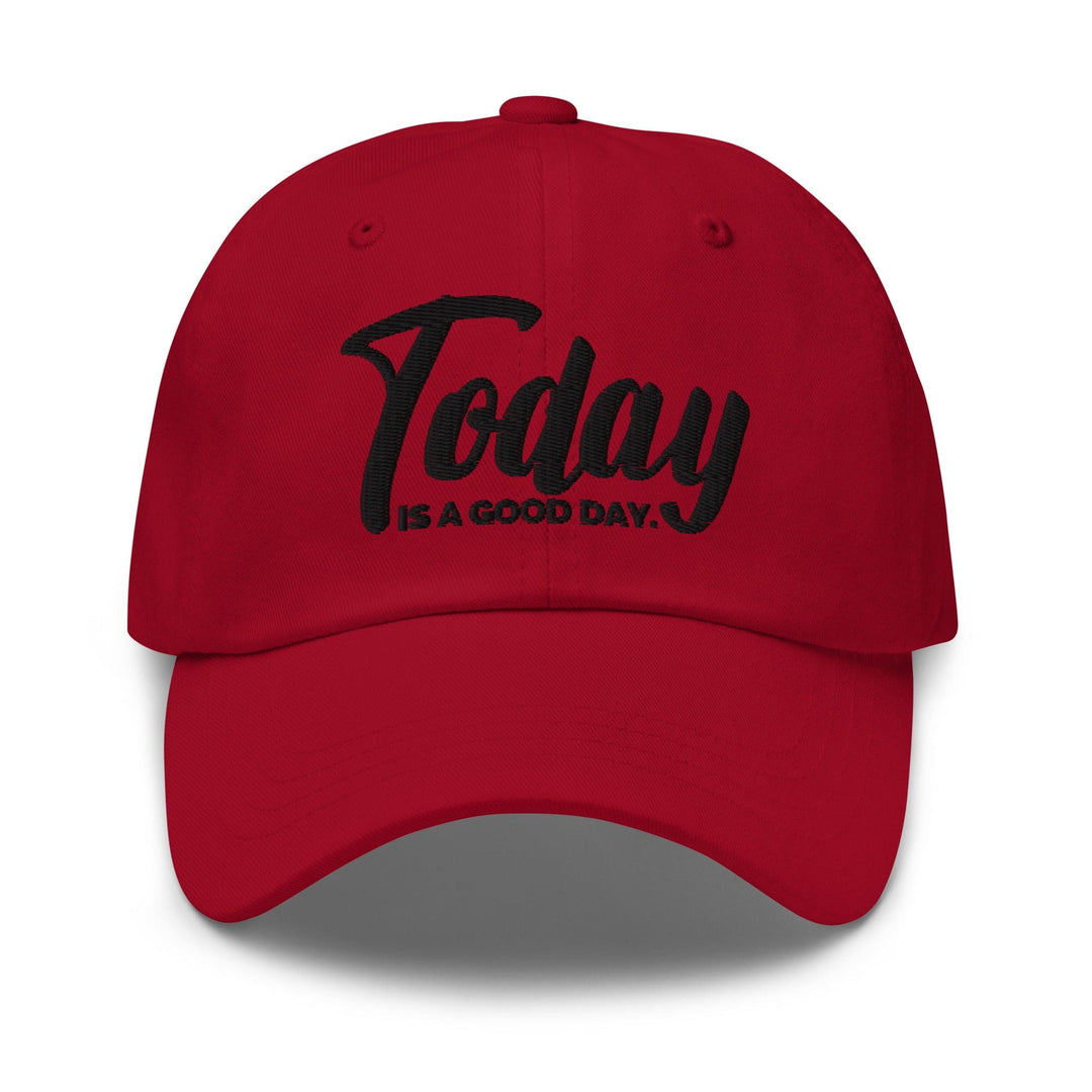 Embroidered Baseball Cap - Adjustable Today is a Good Day