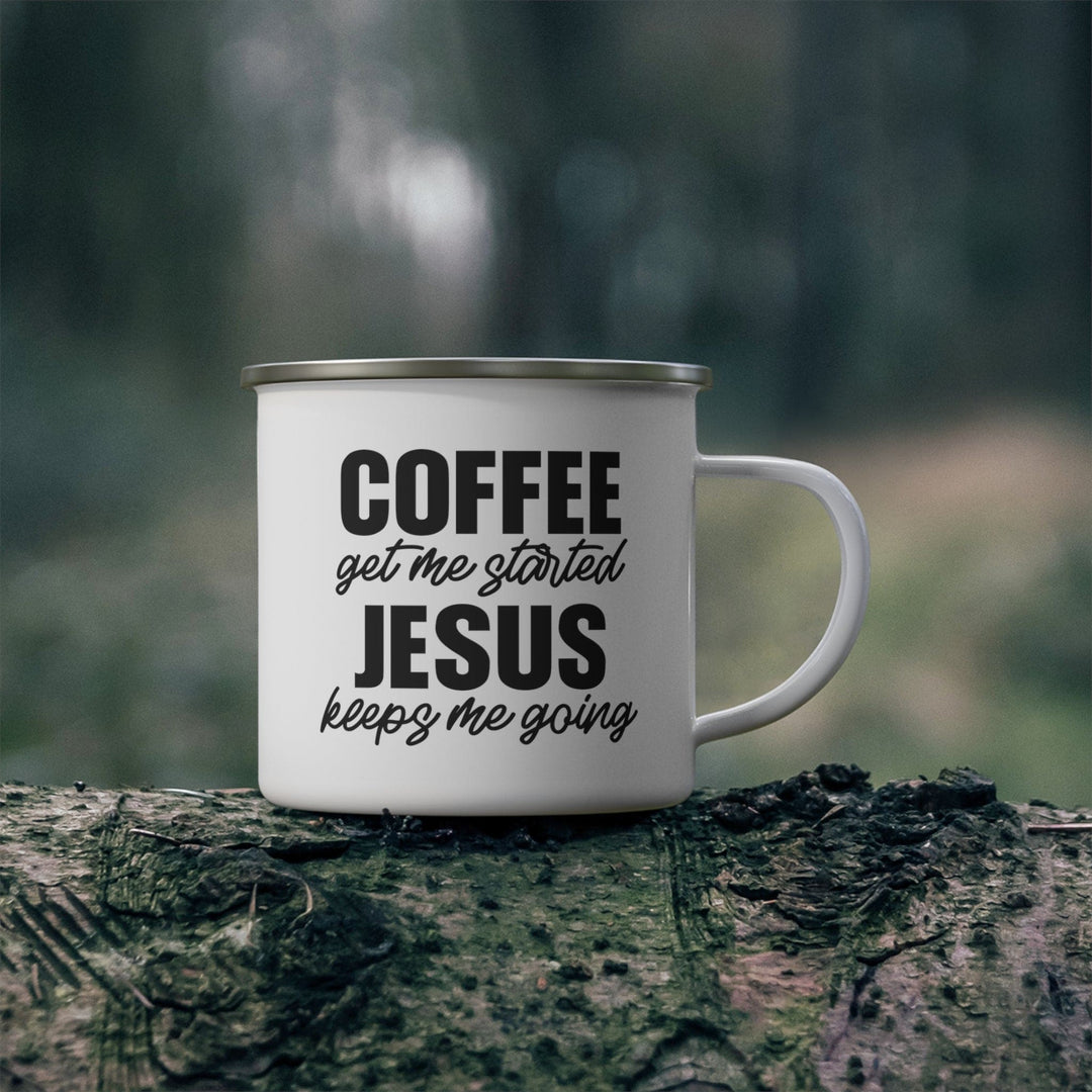 Enamel Camping Mug Coffee Get me Started Jesus Keeps me Going - Decorative