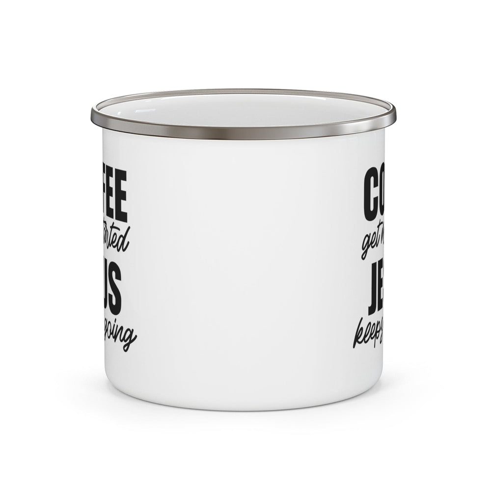 Enamel Camping Mug Coffee Get me Started Jesus Keeps me Going - Decorative