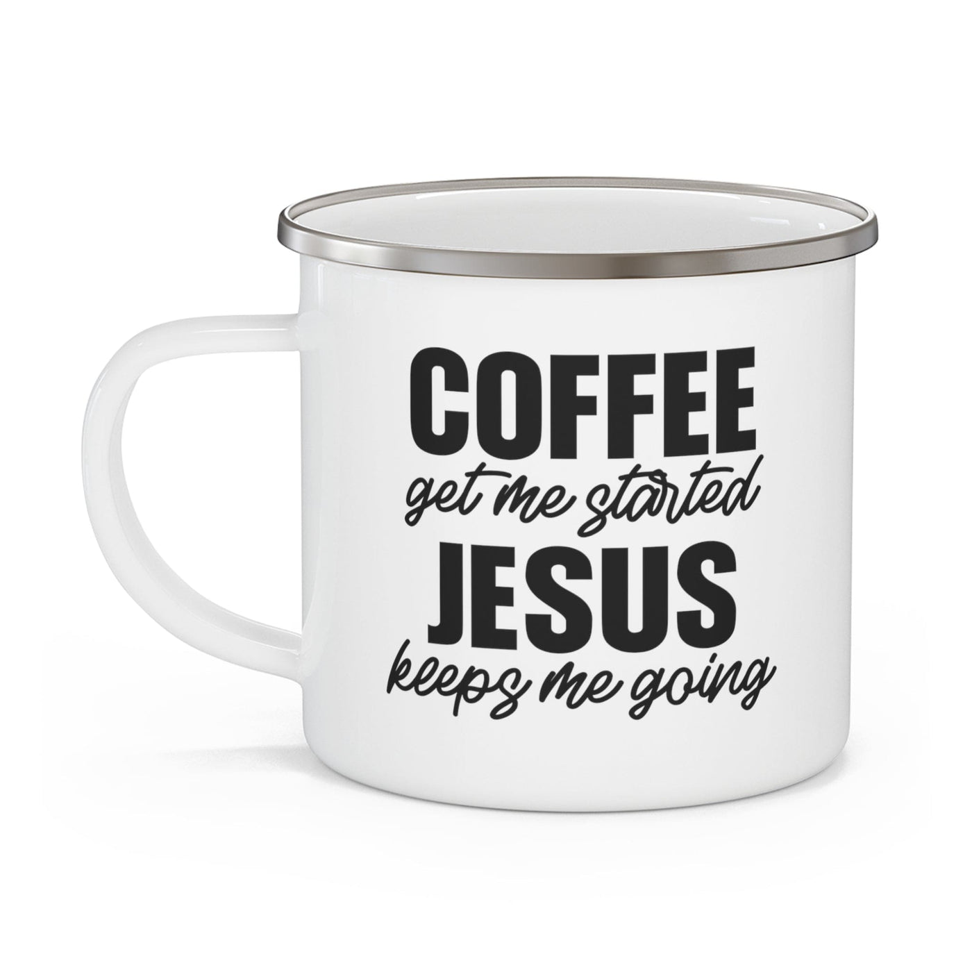 Enamel Camping Mug Coffee Get Me Started Jesus Keeps Me Going - Mug