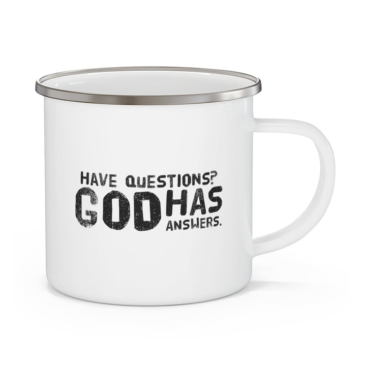 Enamel Camping Mug have Questions God has Answers Black Illustration