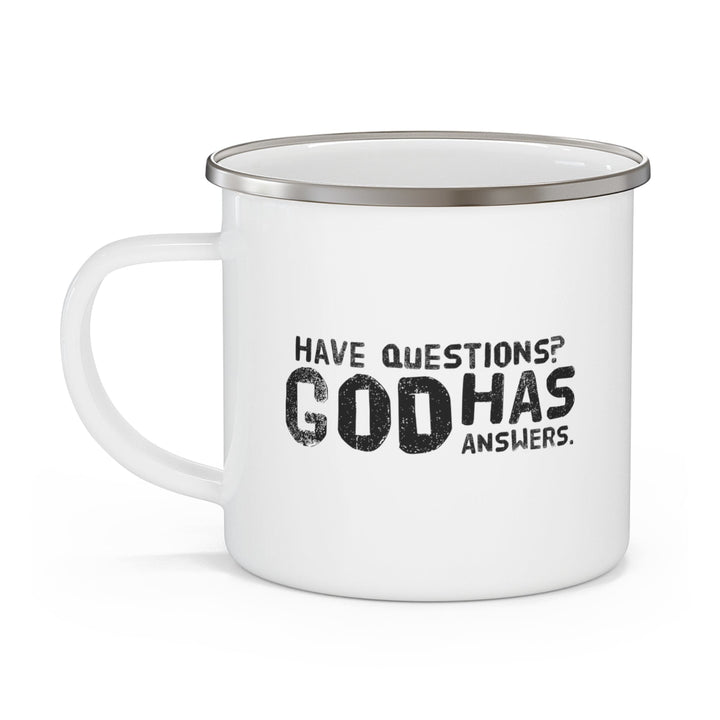 Enamel Camping Mug have Questions God has Answers Black Illustration