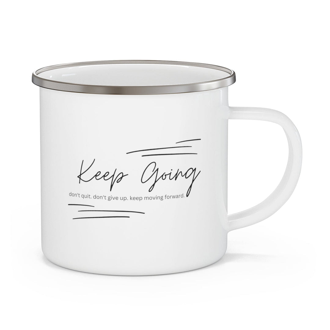 Enamel Camping Mug Keep Going Don’t Give Up - Inspirational Motivation