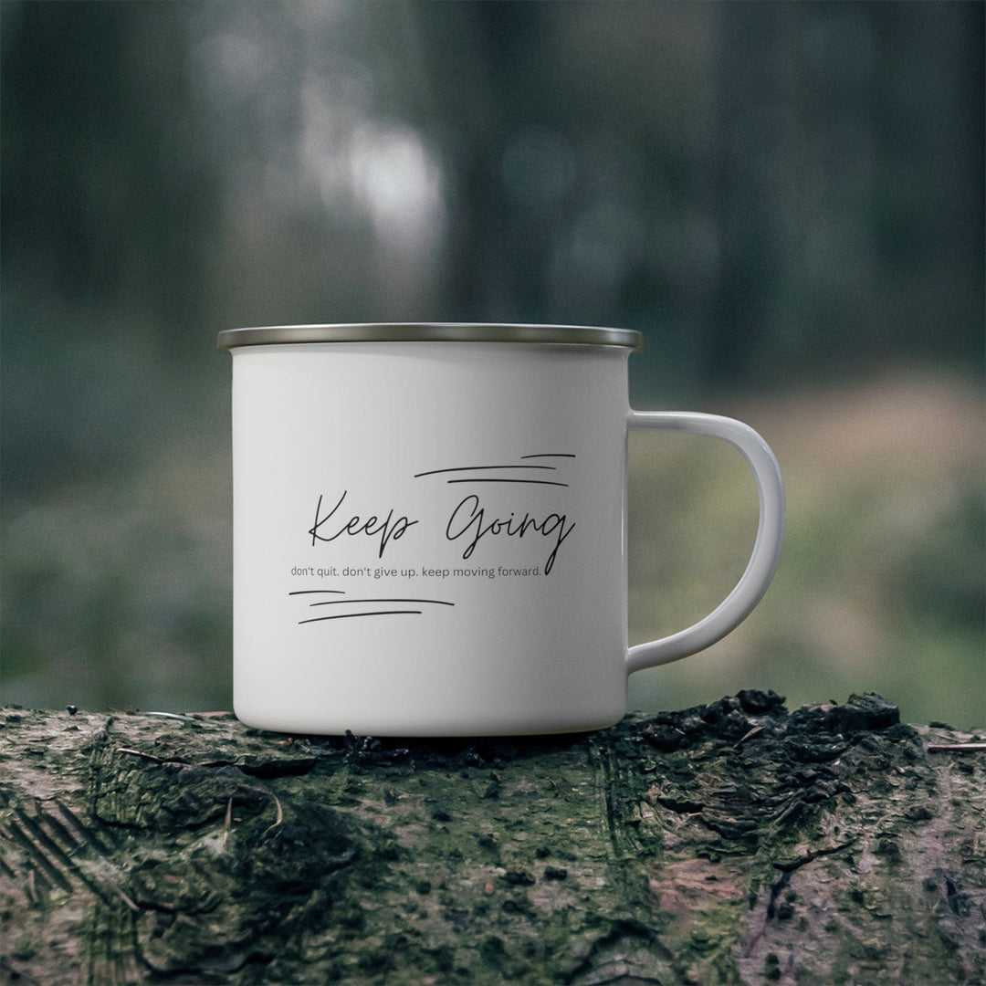 Enamel Camping Mug Keep Going Don’t Give Up - Inspirational Motivation