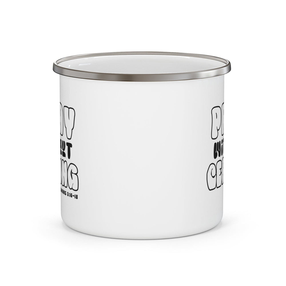 Enamel Camping Mug Pray Without Ceasing Black and White Christian Inspiration