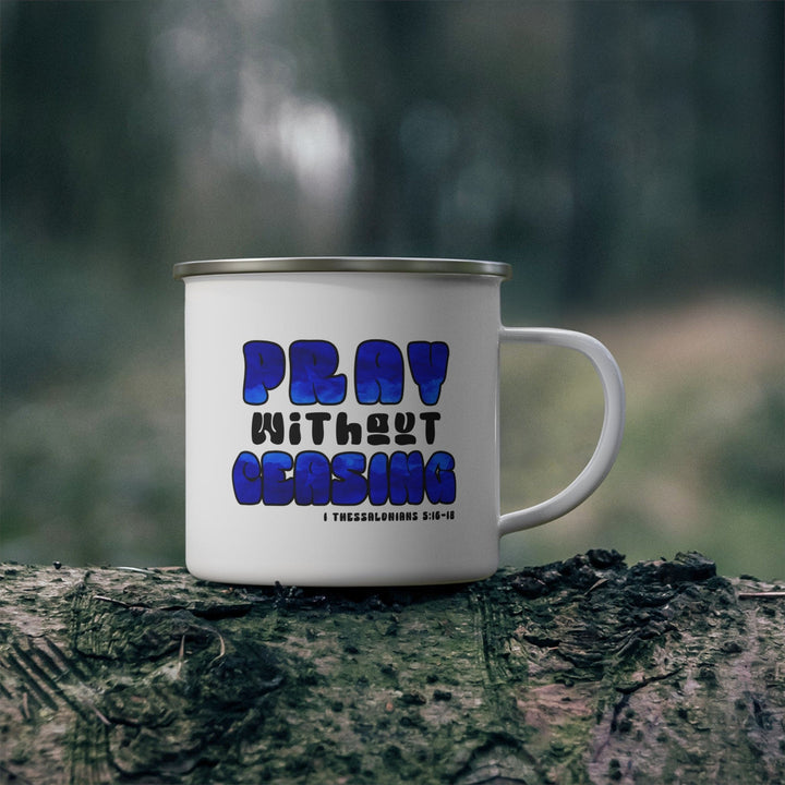 Enamel Camping Mug Pray Without Ceasing Blue and White Christian Inspiration