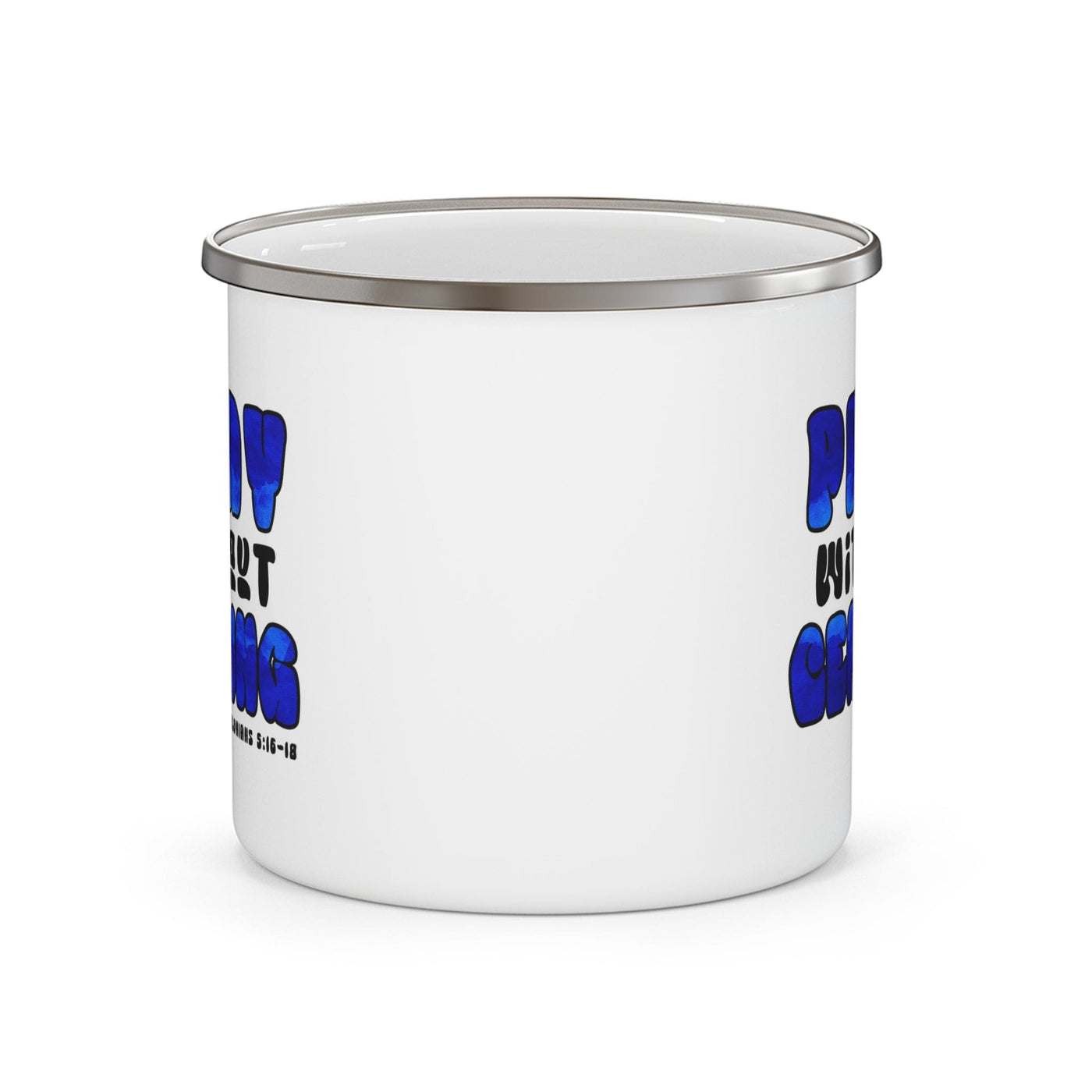 Enamel Camping Mug Pray Without Ceasing Blue And White Christian Inspiration