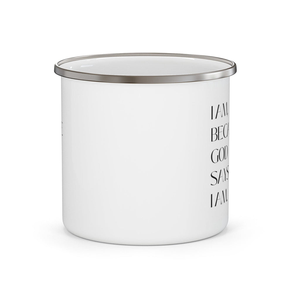 Enamel Camping Mug Say it Soul i am Because God Says i Am i Am Christian