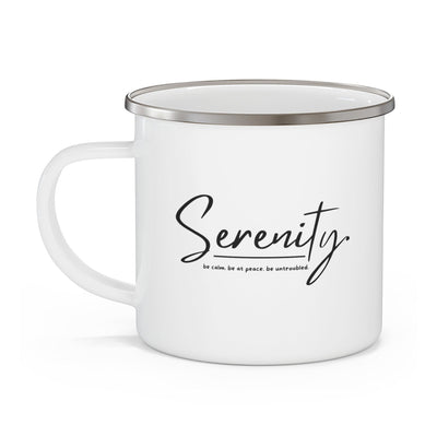 Enamel Camping Mug Serenity - Be Calm Be At Peace Be Untroubled - Inspiration
