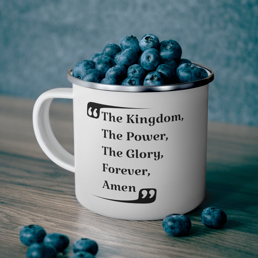 Enamel Camping Mug the Kingdom the Power the Glory Forever Amen Christian