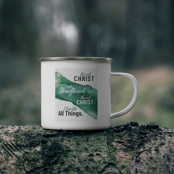 Enamel Camping Mug Through Christ i am Strengthened Through Christ i can do All