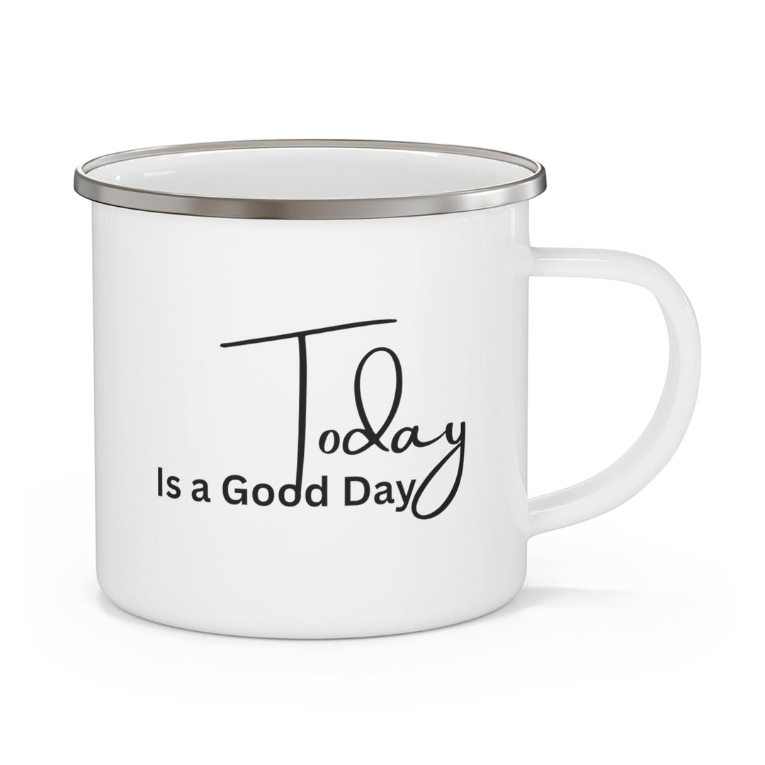 Enamel Camping Mug Today is a Good Day - Decorative | Enamel Mugs