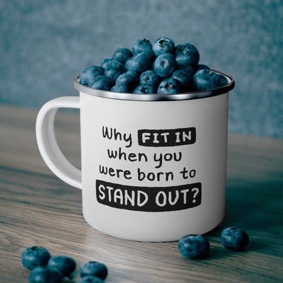 Enamel Camping Mug Why Fit In When You Were Born To Stand Out Black