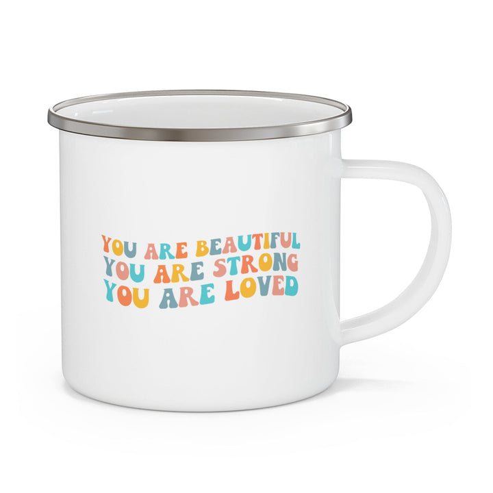 Enamel Camping Mug you are Beautiful Strong Loved Inspiration Affirmation