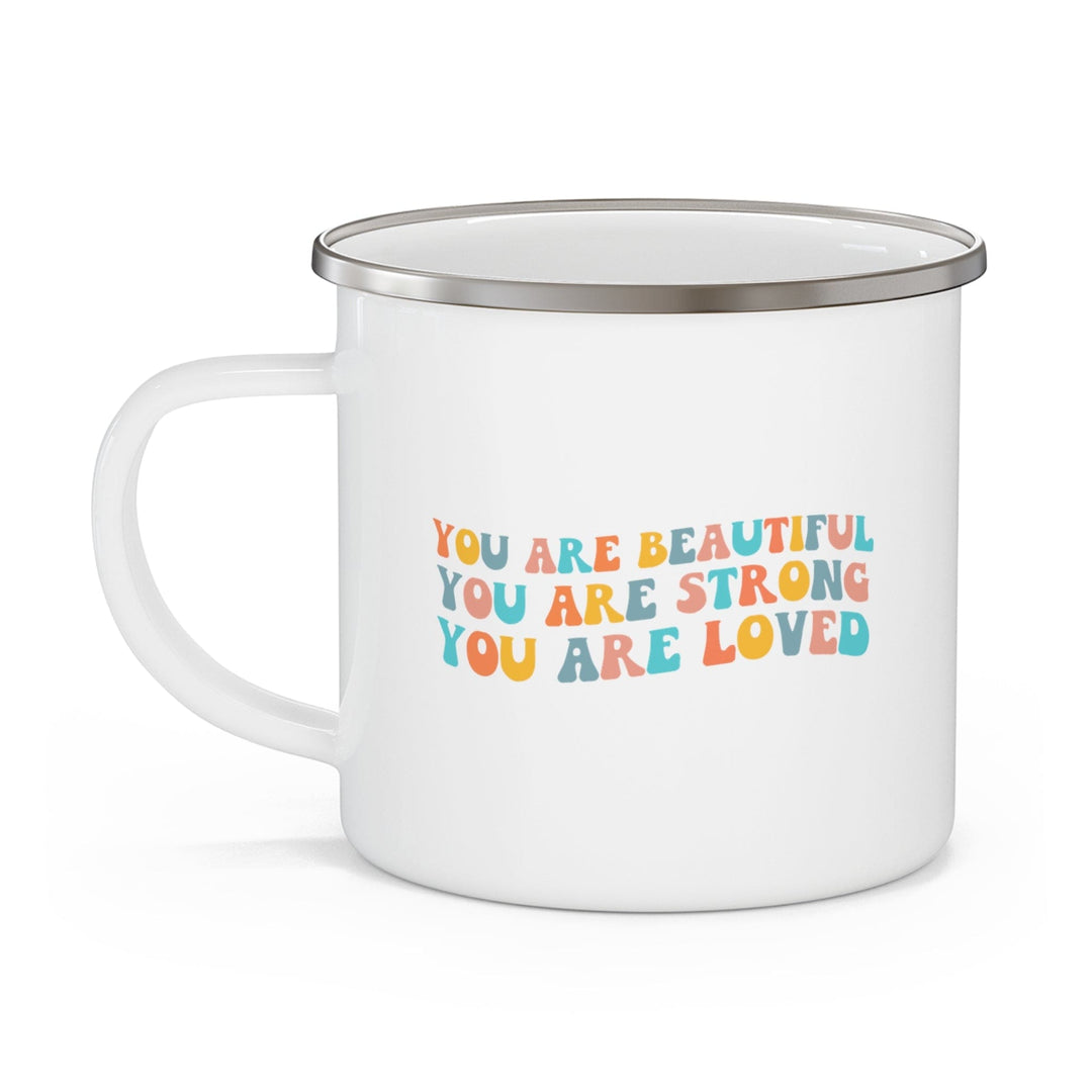 Enamel Camping Mug you are Beautiful Strong Loved Inspiration Affirmation