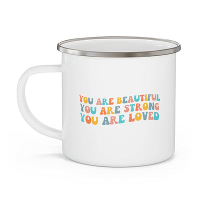 Enamel Camping Mug You Are Beautiful Strong Loved Inspiration Affirmation