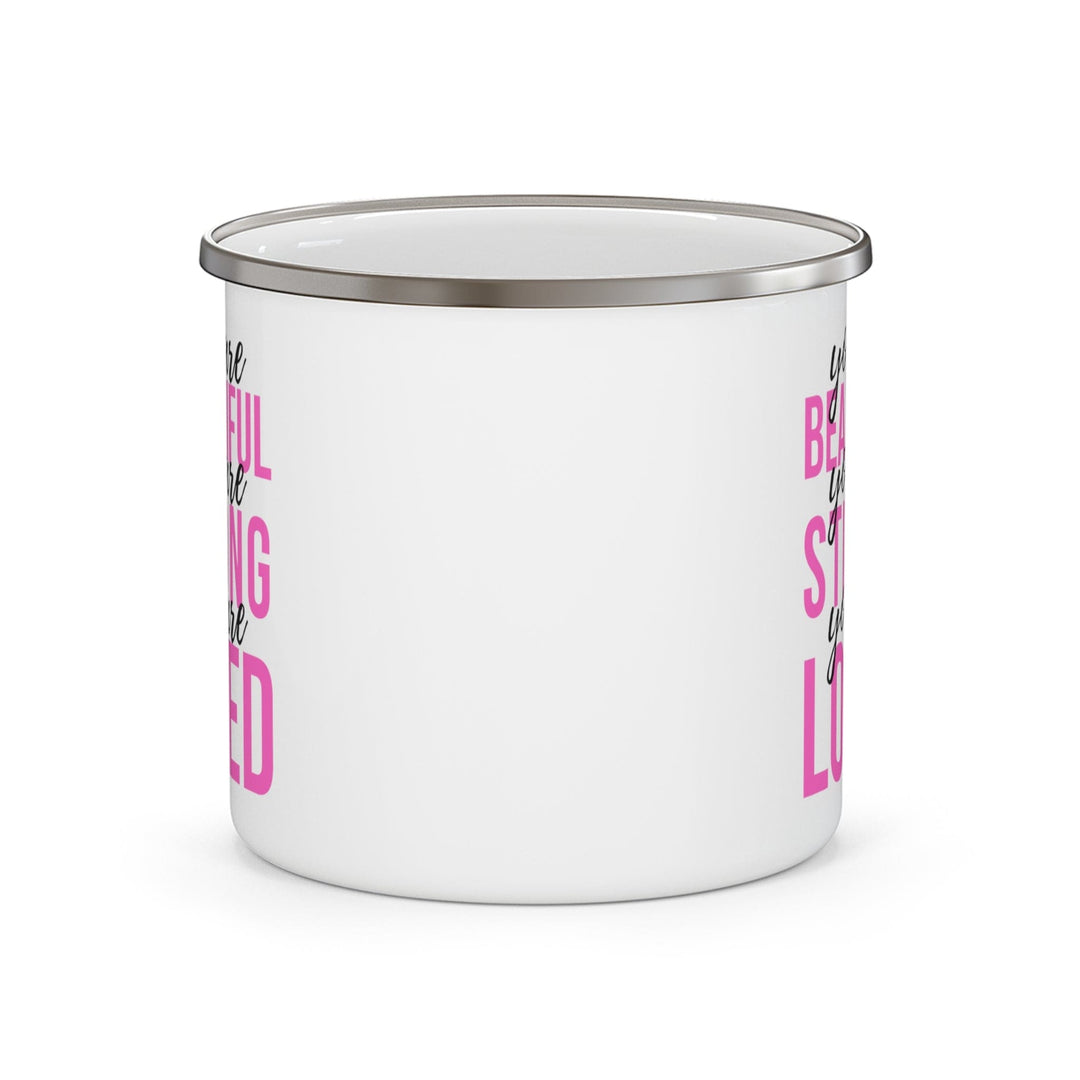 Enamel Camping Mug you are Beautiful Strong Loved Inspiration Affirmation Pink