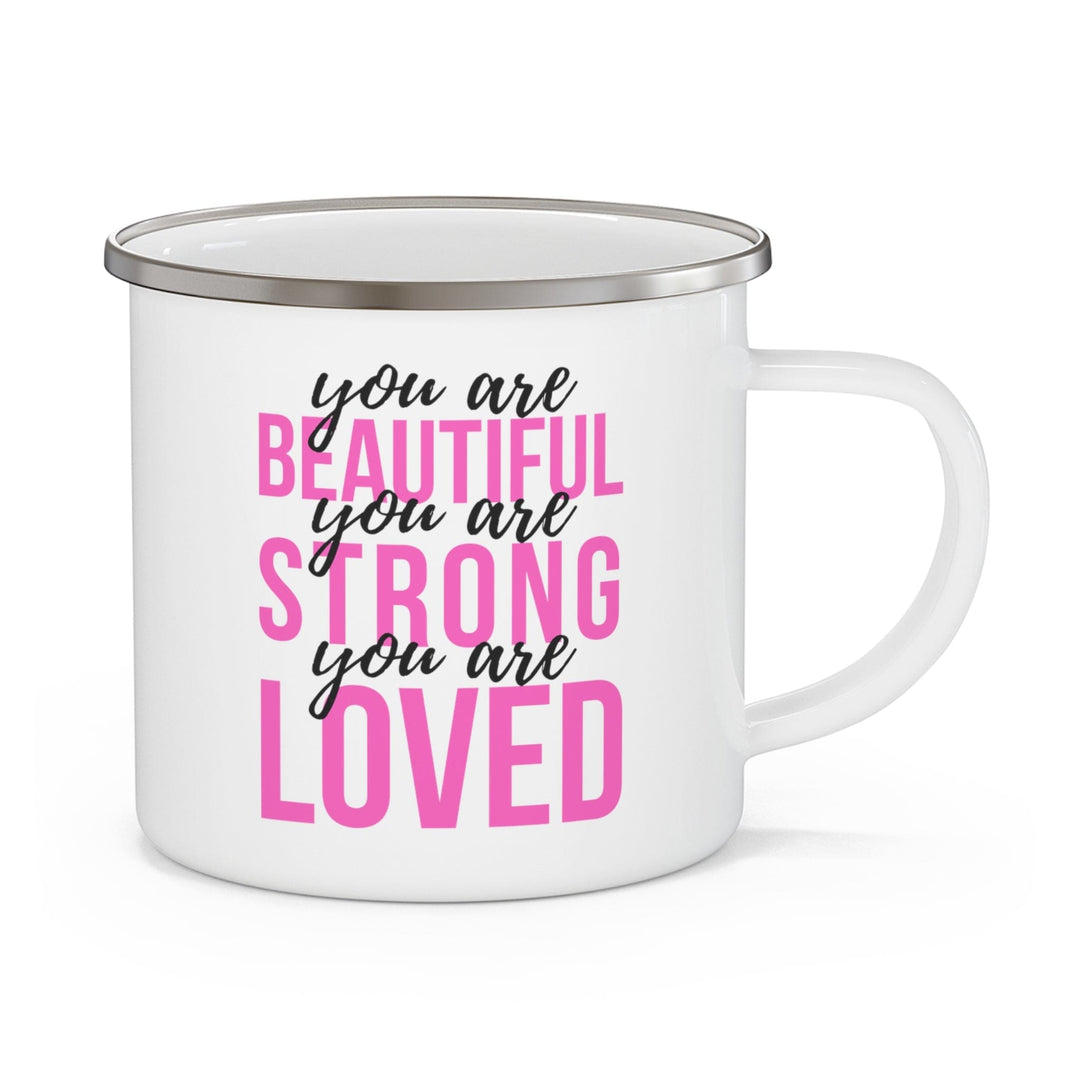 Enamel Camping Mug you are Beautiful Strong Loved Inspiration Affirmation Pink