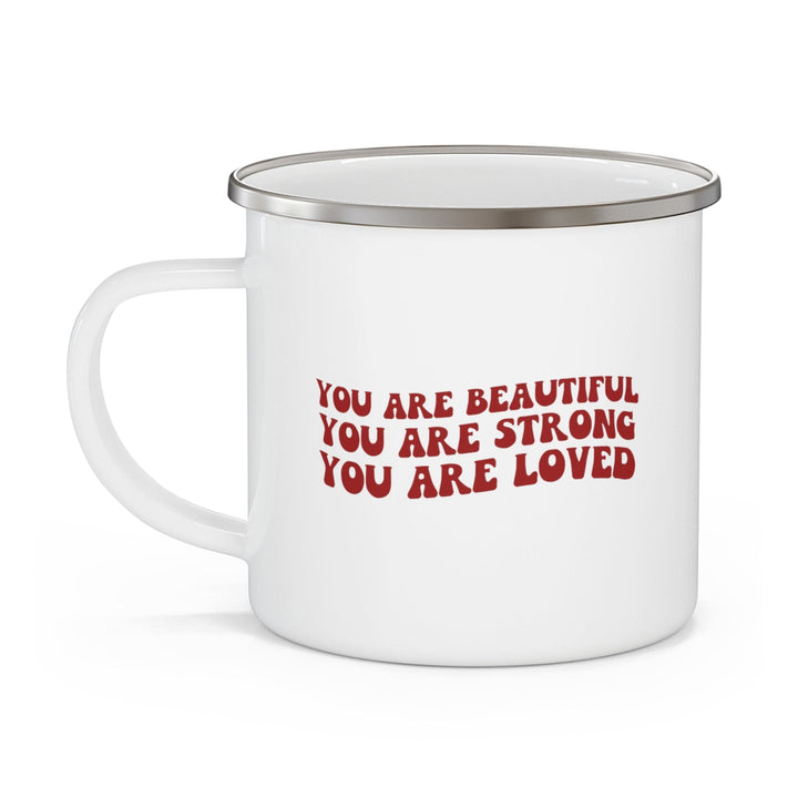 Enamel Camping Mug you are Beautiful Strong Loved Inspiration Affirmation Red