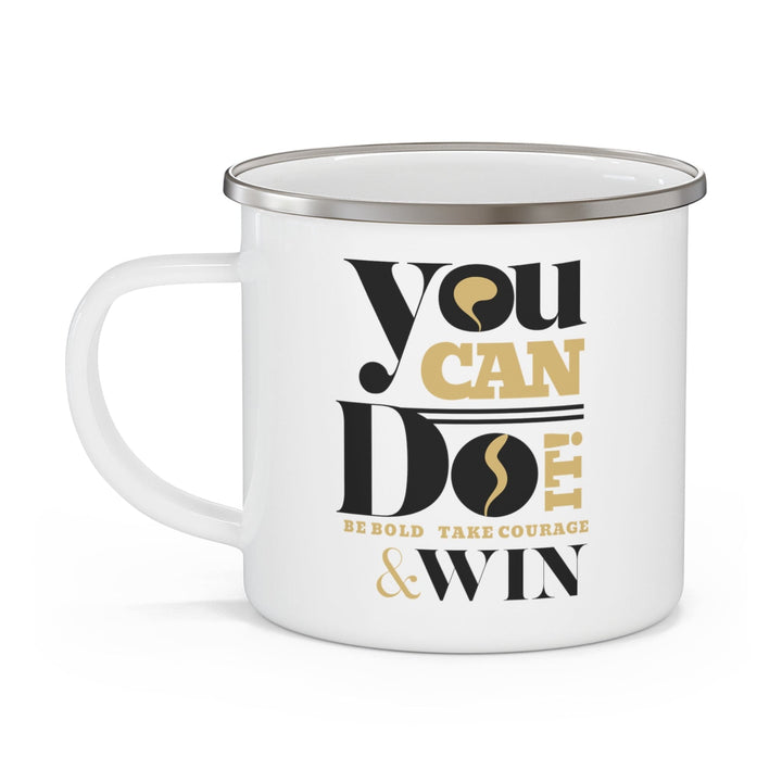 Enamel Camping Mug you can do it be Bold Take Courage Win Illustration