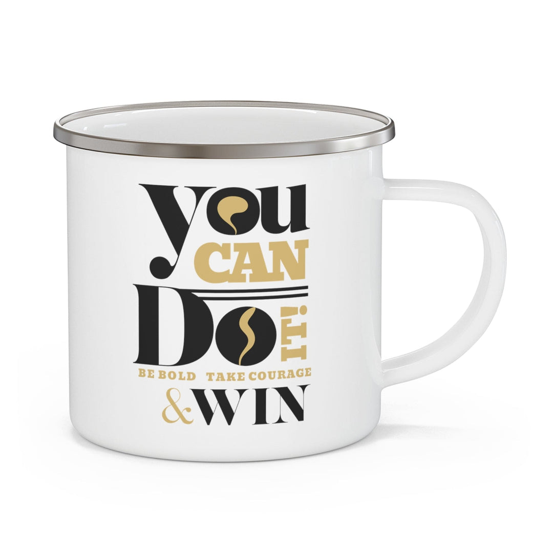 Enamel Camping Mug you can do it be Bold Take Courage Win Illustration