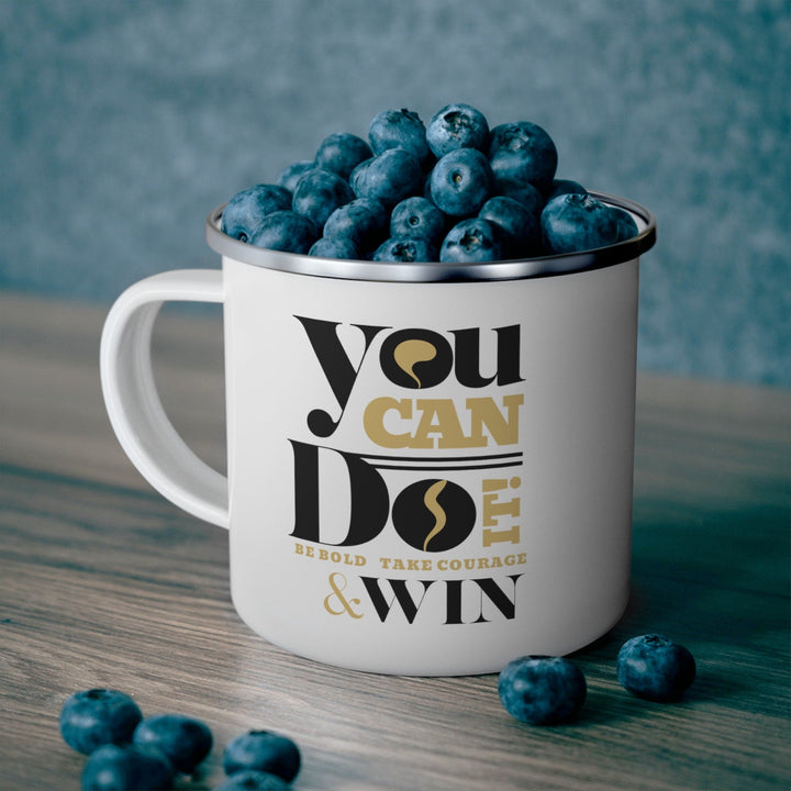 Enamel Camping Mug you can do it be Bold Take Courage Win - Inspirational