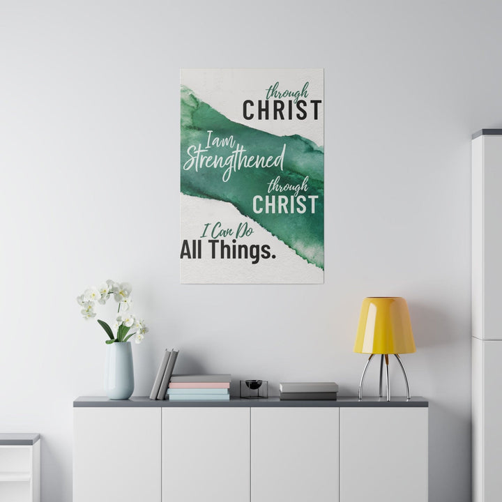 Wall Decor - Giclee Poster Art Print - Through Christ i am Strengthened Through