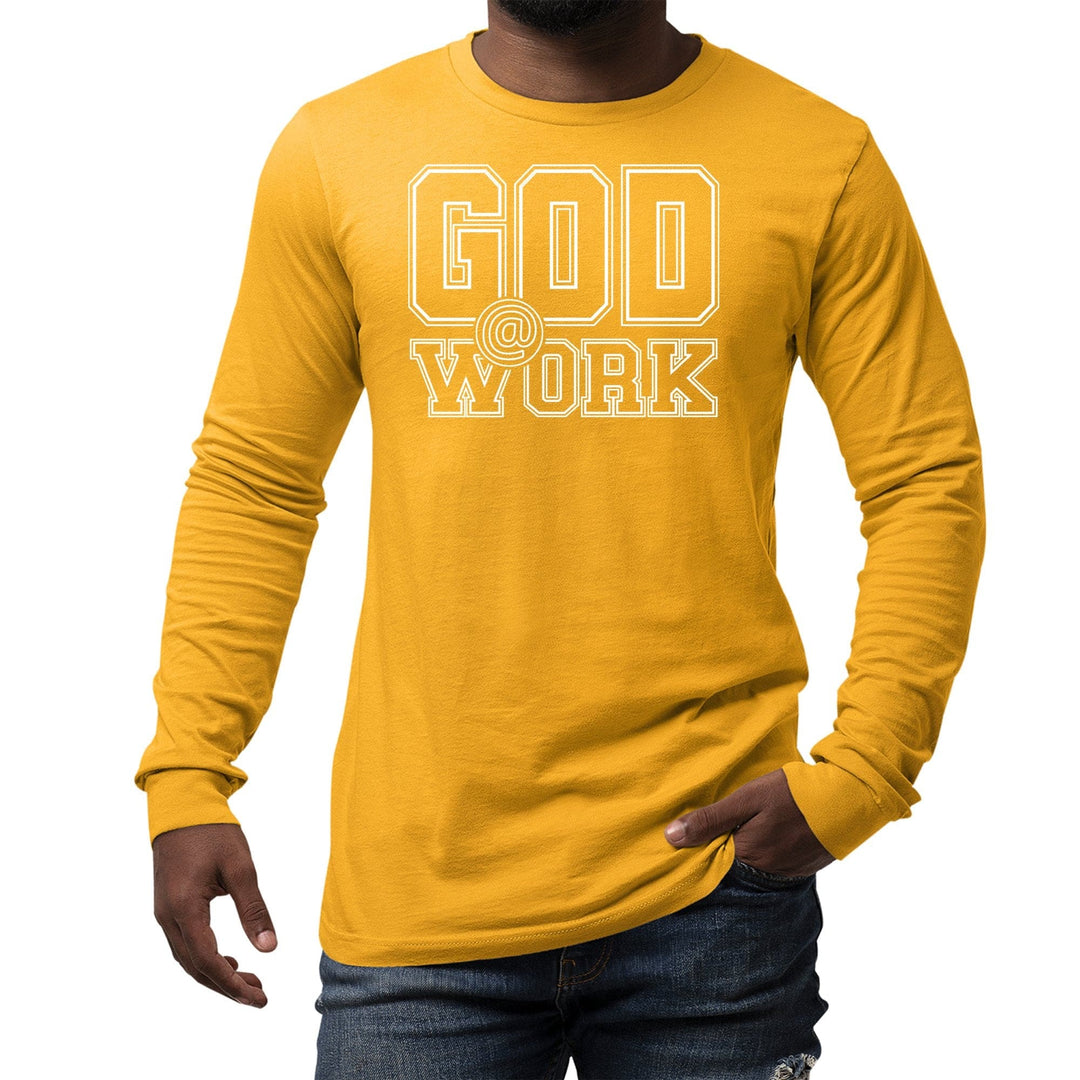 God at Work Motivational Graphic Tee T-shirt - Mens/T-Shirts/Long Sleeves