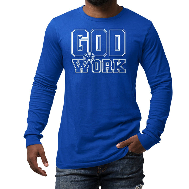 God at Work Motivational Graphic Tee T-shirt - Mens/T-Shirts/Long Sleeves
