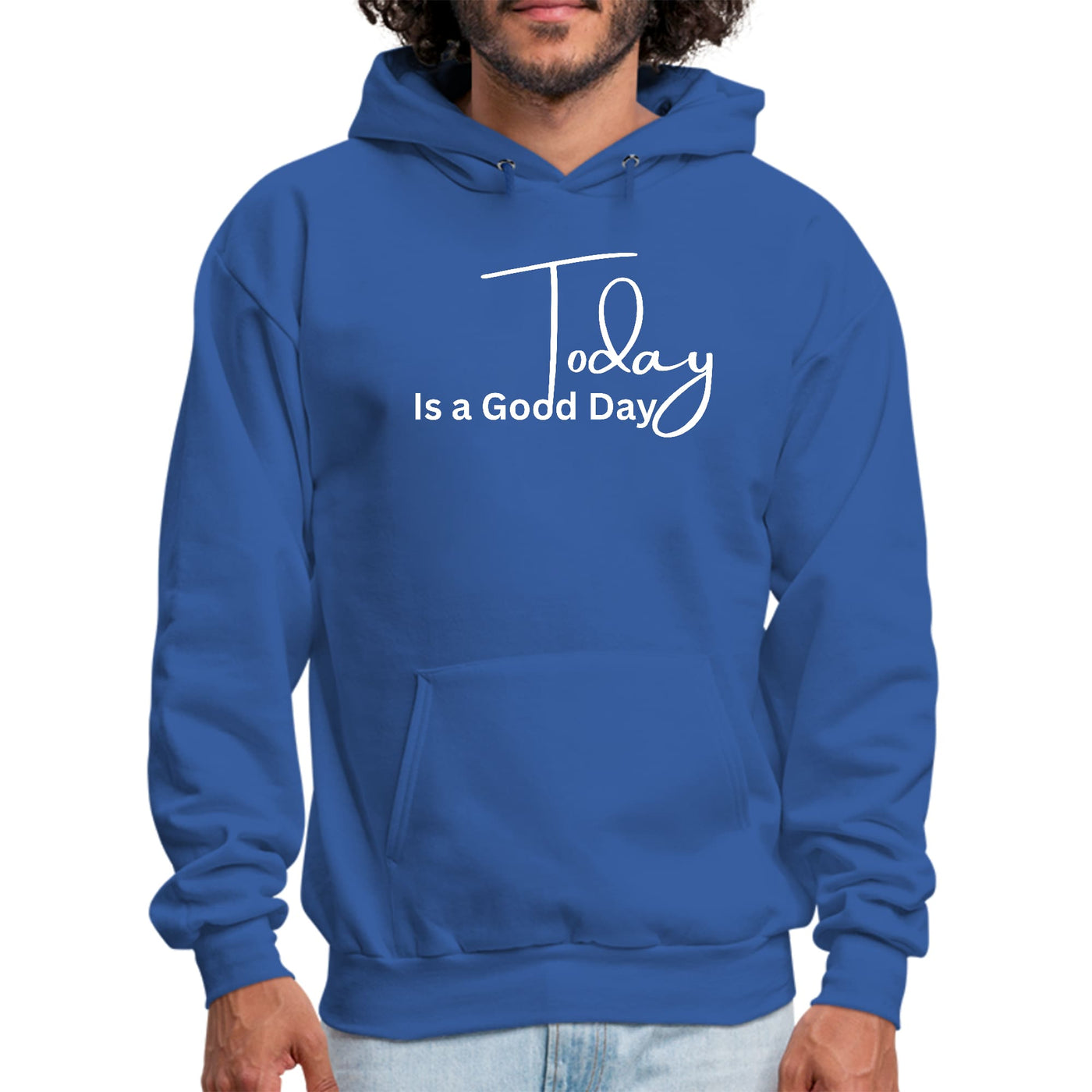 Graphic Hoodie Today Is a Good Day - Unisex | Hoodies