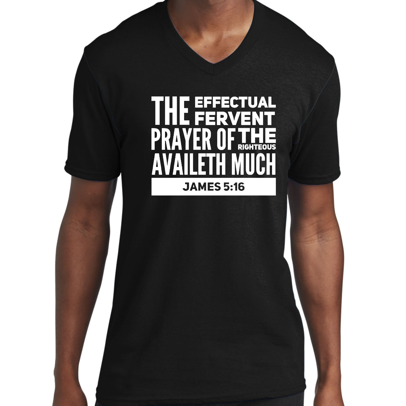 Graphic V - neck T - shirt The Effectual Fervent Prayer - James 5:16 Unisex | T