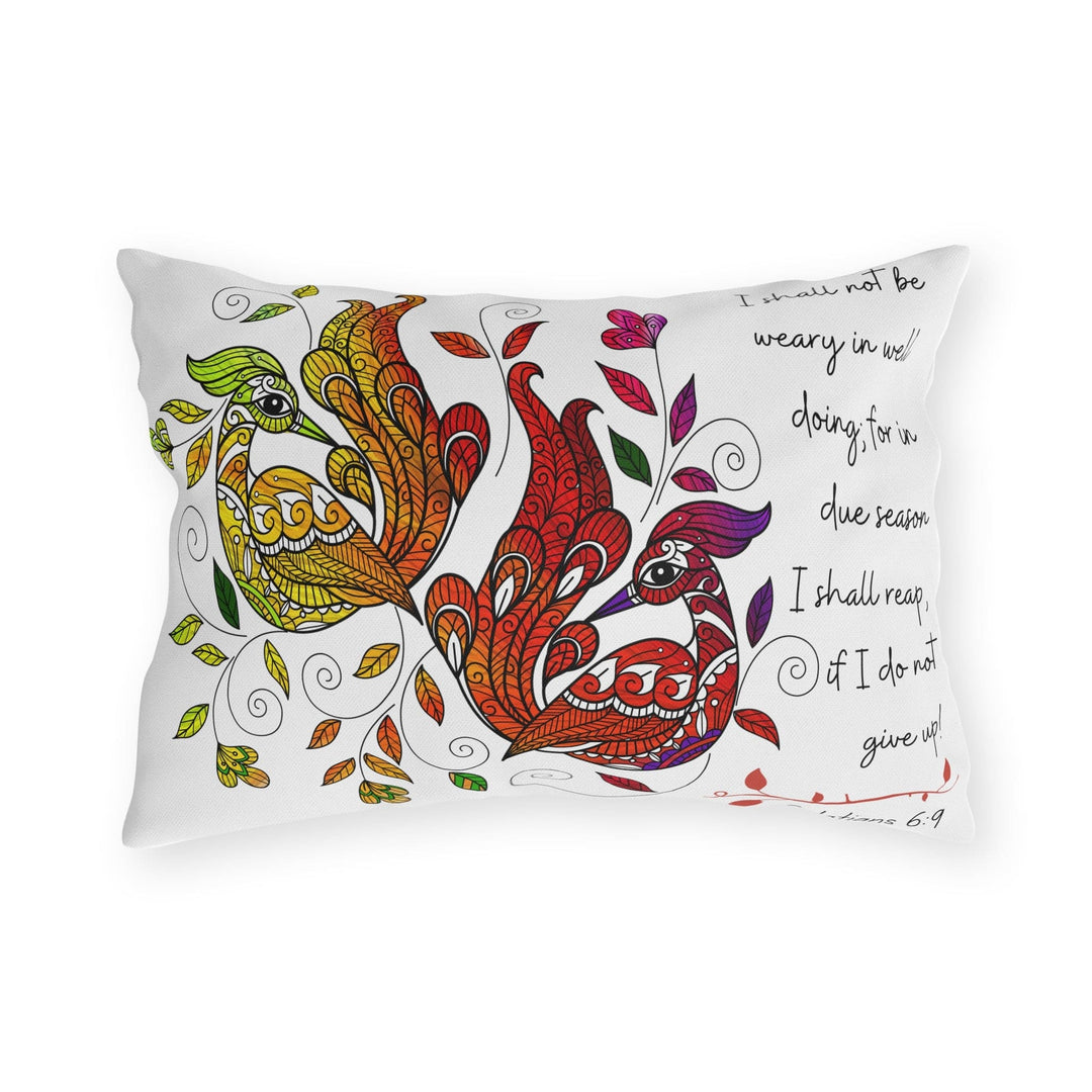 Decorative Indoor/outdoor Throw Pillow - i Shall not be Weary in Well Doing