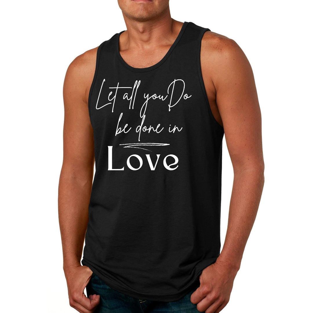 Mens Fitness Tank Top Graphic T-shirt Let All you do be Done in Love - Mens