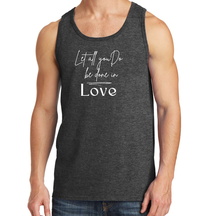 Mens Fitness Tank Top Graphic T-shirt Let All You Do Be Done In Love - Mens