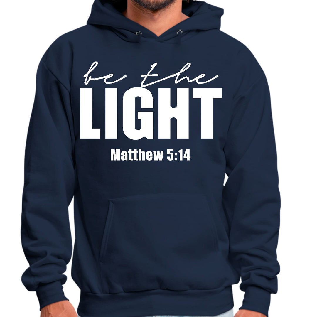 Mens Graphic Hoodie be the Light Inspirational Art Illustration - Unisex