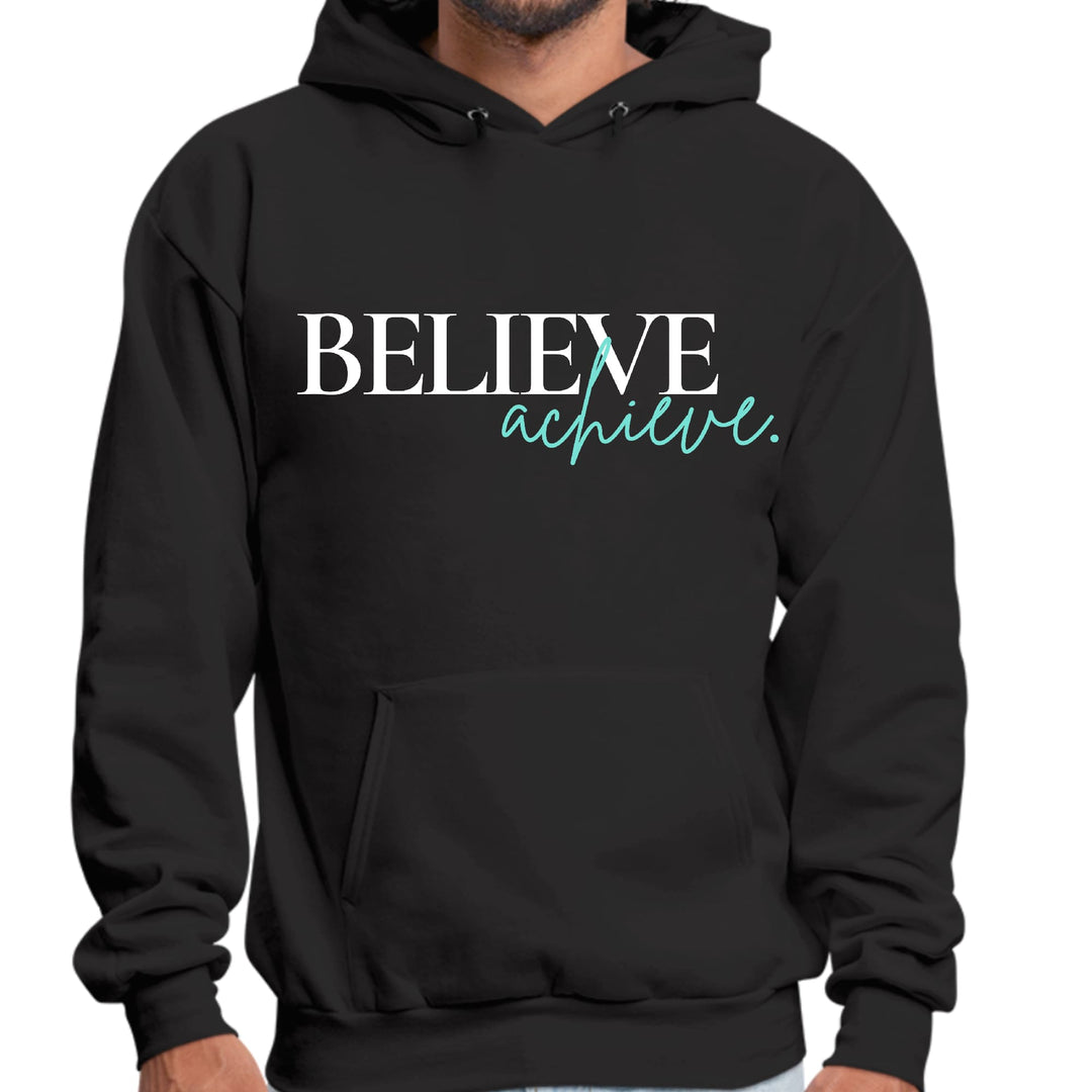 Mens Graphic Hoodie Believe and Achieve - Unisex | Hoodies