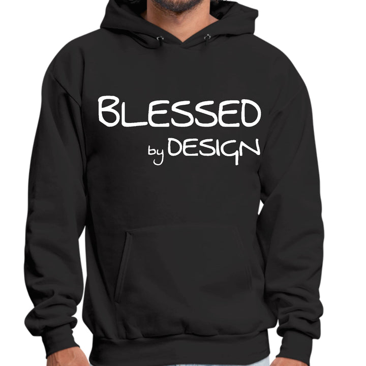 Mens Graphic Hoodie Blessed by Design - Inspirational Affirmation - Unisex