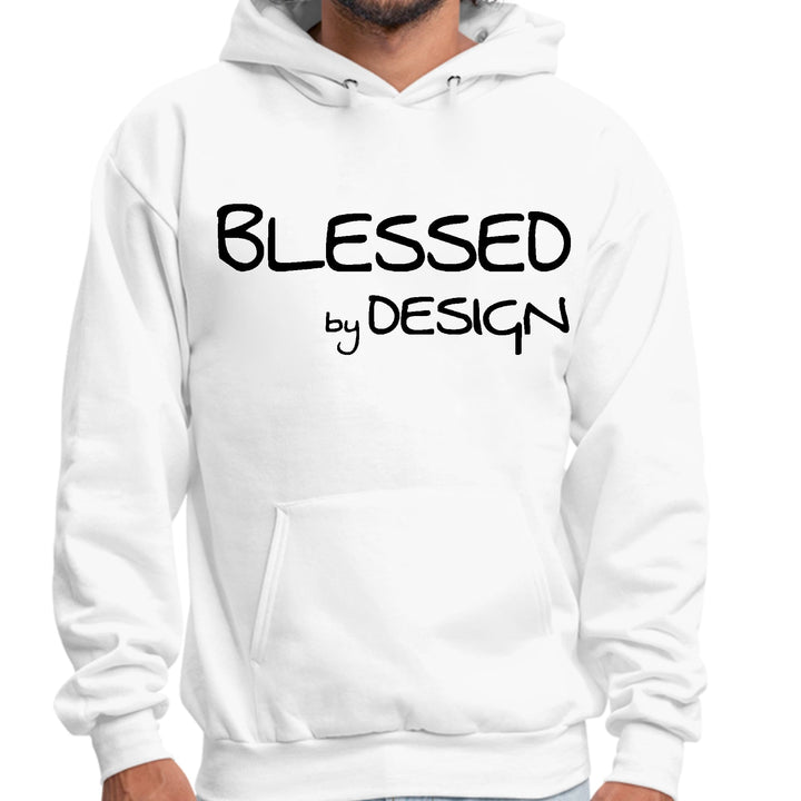 Mens Graphic Hoodie Blessed by Design - Inspirational Affirmation - Unisex