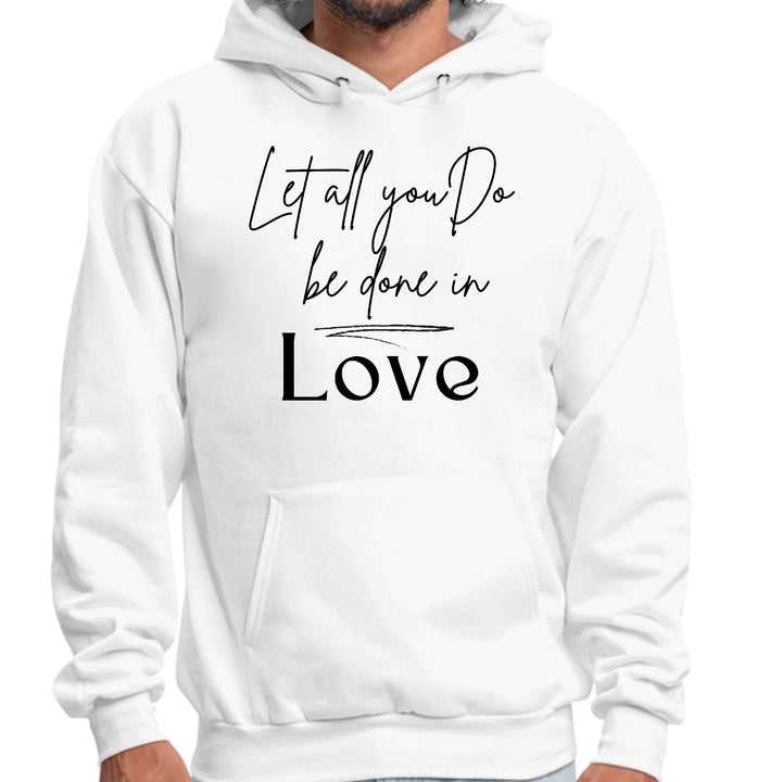 Mens Graphic Hoodie Let All you do be Done in Love Black Illustration - Unisex