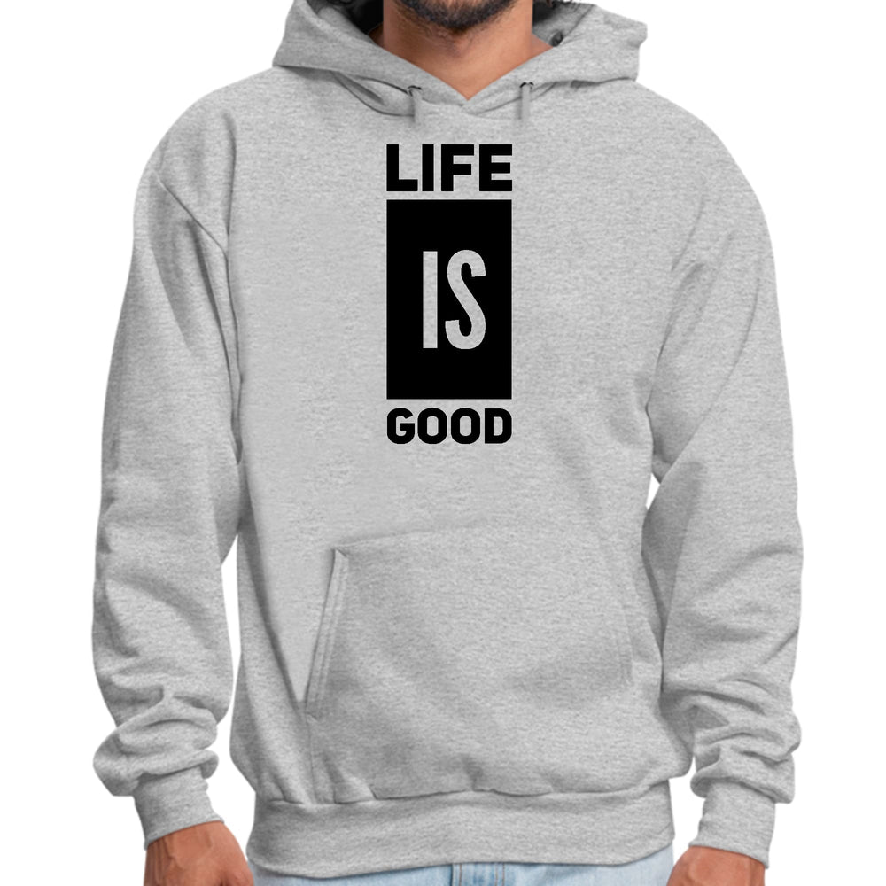 Mens Graphic Hoodie Life is Good - Unisex | Hoodies