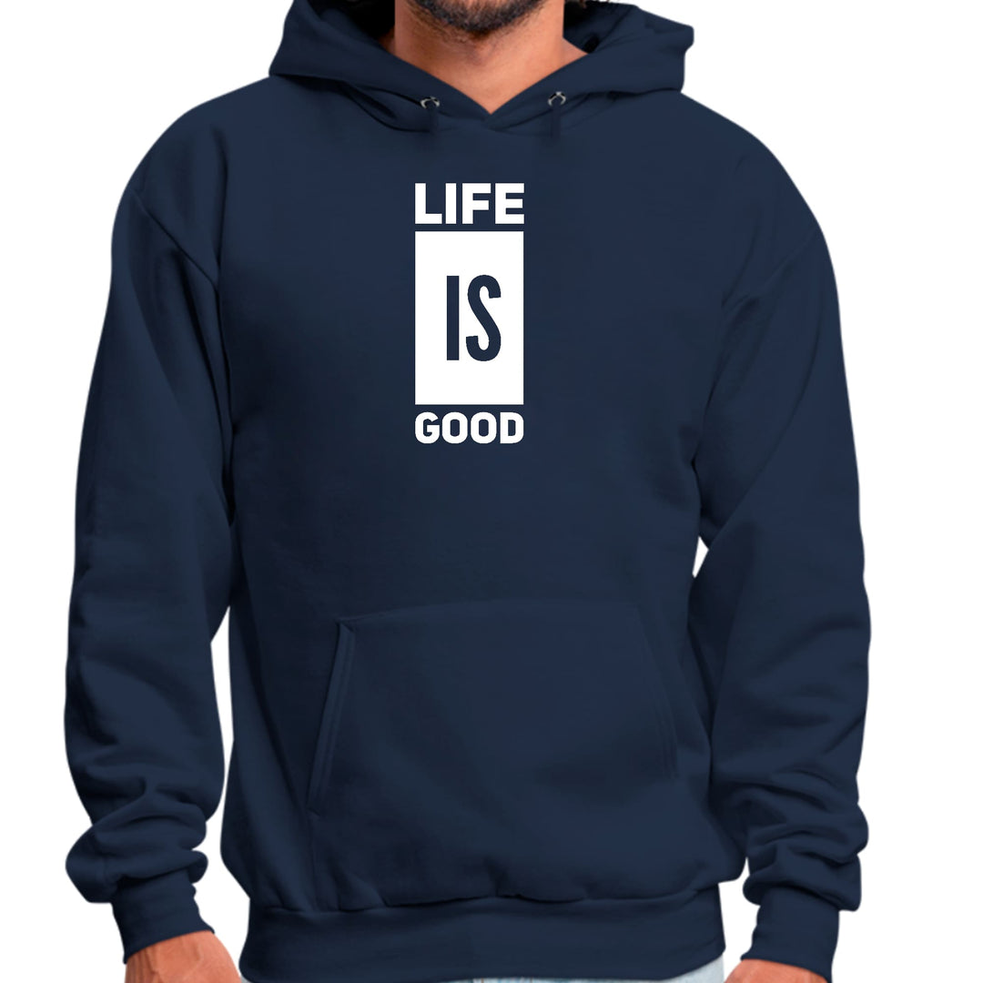 Mens Graphic Hoodie Life Is Good - Unisex | Hoodies